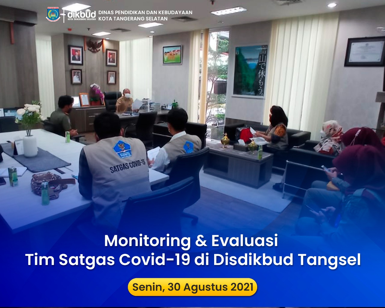 Monitoring dan Evaluasi Tim Satgas Covid-19 di Disdikbud Tangsel